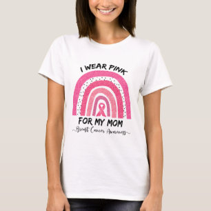 Wear Pink For My Mum Breast Cancer Awareness 2  T-Shirt