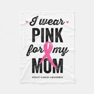 Wear Pink For My Mum Breast Cancer Awareness Fleece Blanket