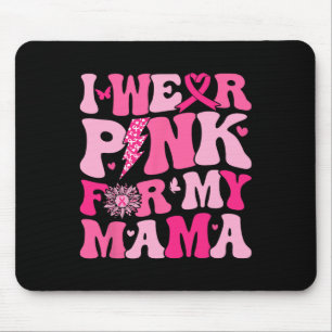 Wear Pink For My Mum Breast Cancer Awareness Pink Mouse Pad