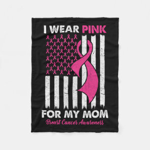 Wear Pink For My Mum Breast Cancer Awareness Us Fl Fleece Blanket