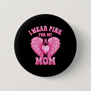Wear Pink For My Mum Breast Cancer Support Squad L 6 Cm Round Badge