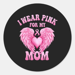 Wear Pink For My Mum Breast Cancer Support Squad P Classic Round Sticker