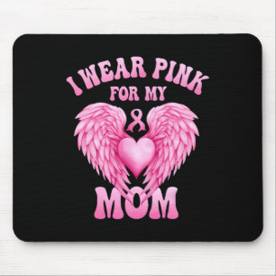 Wear Pink For My Mum Breast Cancer Support Squad P Mouse Pad