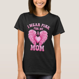 Wear Pink For My Mum Breast Cancer Support Squad P T-Shirt