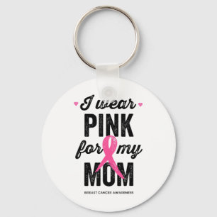 Wear Pink For My Mum  Key Ring