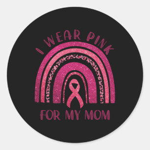 Wear Pink For My Mum Pink Ribbon Breast Cancer Awa Classic Round Sticker