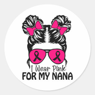 Wear Pink For My Nana Messy Bun Girls Toddler Pink Classic Round Sticker