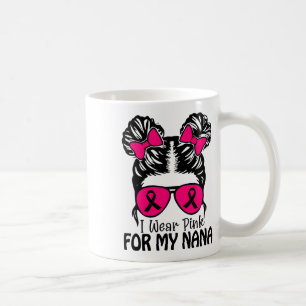 Wear Pink For My Nana Messy Bun Girls Toddler Pink Coffee Mug