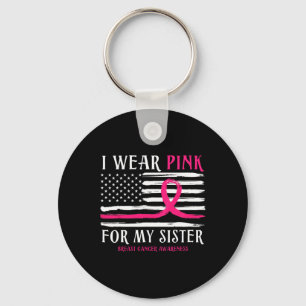 Wear Pink For My Sister Ribbon Breast Cancer Ameri Key Ring