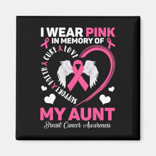Wear Pink In Memory Of My Aunt Breast Cancer Aware Magnet