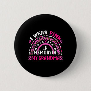 Wear Pink In Memory Of My Grandma Breast Cancer Aw 6 Cm Round Badge