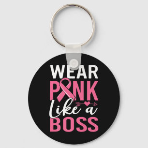 Wear Pink Like A Boss Breast Cancer Awareness Girl Key Ring