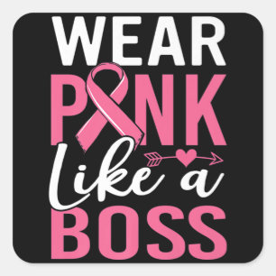 Wear Pink Like A Boss Breast Cancer Awareness Girl Square Sticker