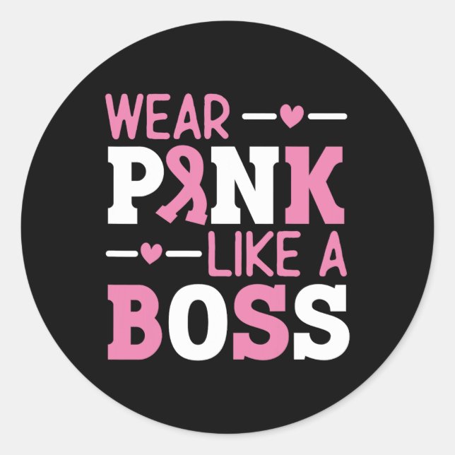 Wear Pink Like A Boss Pink Ribbon Breast Cancer Aw Classic Round Sticker (Front)