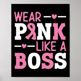 Wear Pink Like A Boss Pink Ribbon Breast Cancer Aw Poster