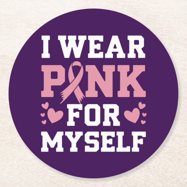 Wear Pink Myself  Round Paper Coaster (Front)