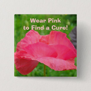 Wear Pink to find a Cure! Buttons Pink Poppy
