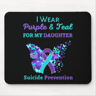 Wear Purple And Teal For My Daughter Suicide Preve Mouse Pad