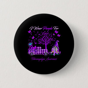Wear Purple For Fibromyalgia Awareness Gifts 6 Cm Round Badge