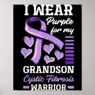 Wear Purple For Grandson Cystic Fibrosis Awareness Poster