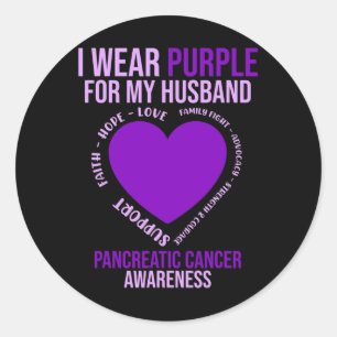 Wear Purple For Husband Pancreatic Cancer Awarenes Classic Round Sticker