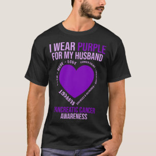 Wear Purple For Husbynd Pancreatic Cancer Awarenes T-Shirt