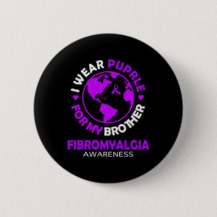 Wear Purple For My Brother Fibromyalgia Awareness  6 Cm Round Badge