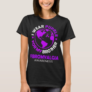 Wear Purple For My Brother Fibromyalgia Awareness T-Shirt