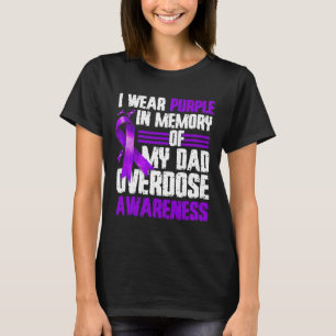 Wear Purple For My Dad Overdose Awareness 3 T-Shirt