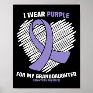Wear Purple For My Granddaughter Fibromyalgia Awar Poster