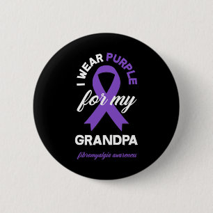 Wear Purple For My Grandpa Fibromyalgia Awareness 6 Cm Round Badge