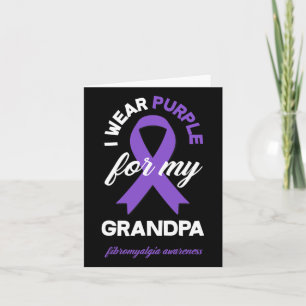 Wear Purple For My Grandpa Fibromyalgia Awareness Card