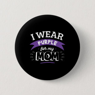 Wear Purple For My Mum Alzheimerheimer's Disease H 6 Cm Round Badge