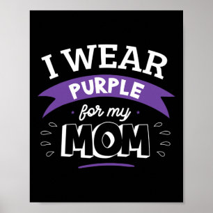 Wear Purple For My Mum Alzheimerheimer's Disease H Poster