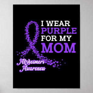 Wear Purple For My Mum  Alzheimer's Awareness Band Poster