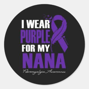 Wear Purple For My Nana Fibromyalgia Awareness Fea Classic Round Sticker