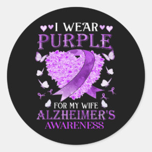 Wear Purple For My Wife Alzheimerheimer Awareness Classic Round Sticker