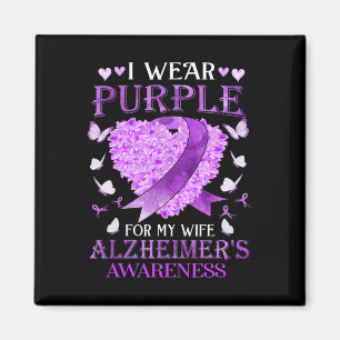 Wear Purple For My Wife Alzheimerheimer Awareness Magnet
