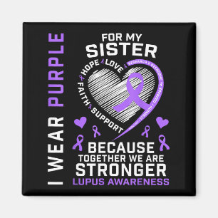 Wear Purple For Sister Lupus Awareness Month Magnet