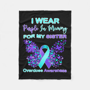 Wear Purple In Memory For My Sister Overdose Aware Fleece Blanket
