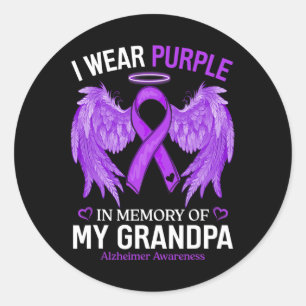 Wear Purple In Memory Of Grandpa Alzheimerheimer A Classic Round Sticker