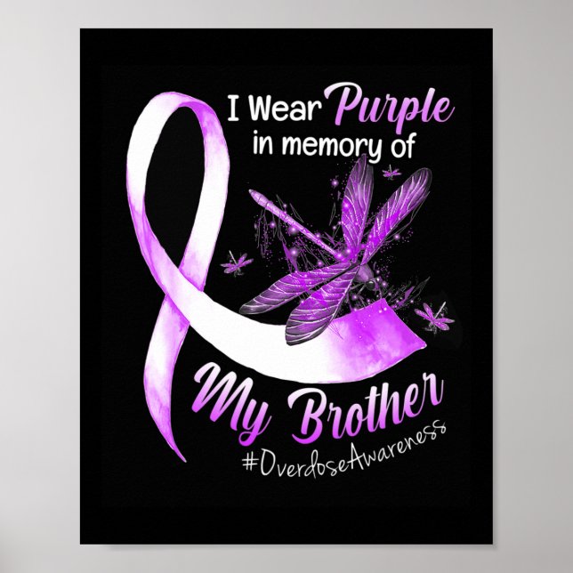 Wear Purple In Memory Of My Brother Overdose Aware Poster (Front)