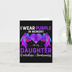 Wear Purple In Memory Of My Daughter Overdose Awar Card
