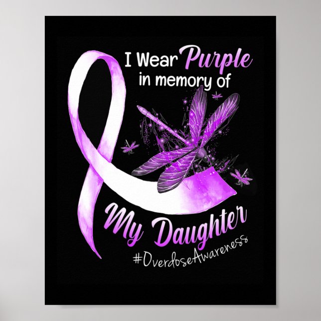 Wear Purple In Memory Of My Daughter Overdose Awar Poster (Front)