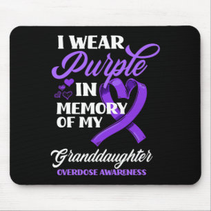 Wear Purple In Memory Of My Granddaughter Overdose Mouse Pad