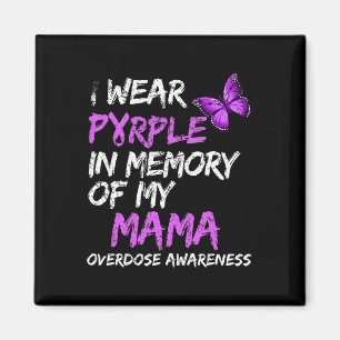 Wear Purple In Memory Of My Mama Overdose Awarenes Magnet