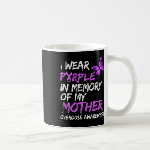 Wear Purple In Memory Of My Mother Overdose Awaren Coffee Mug