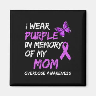 Wear Purple In Memory Of My Mum Overdose Awareness Magnet