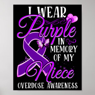 Wear Purple In Memory Of My Niece Overdose Awarene Poster