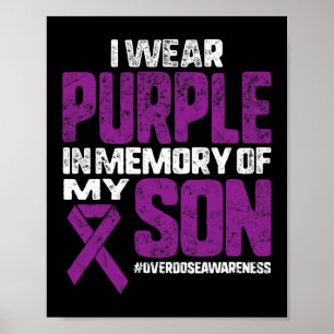 Wear Purple In Memory Of My Son Overdose Awareness Poster